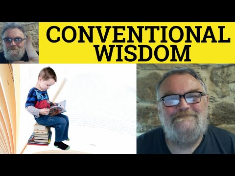 🔵 Conventional Wisdom Meaning - Conventional Wisdom Examples - Conventional Wisdom Definition Idioms