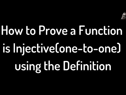 How to Prove a Function is Injective(one-to-one) Using the Definition