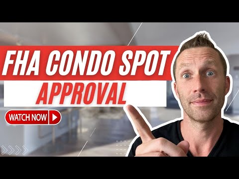 What is a FHA Condo Spot Approval?