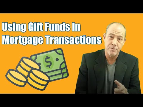 How to use gift funds in mortgage transactions