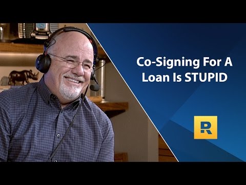 Co-signing For A Loan Is STUPID - Dave Ramsey Rant