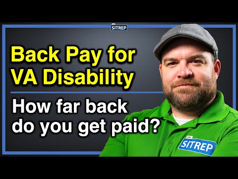 Back Pay for VA Disability | How far back does VA Disability Pay? | Veterans Benefits | theSITREP