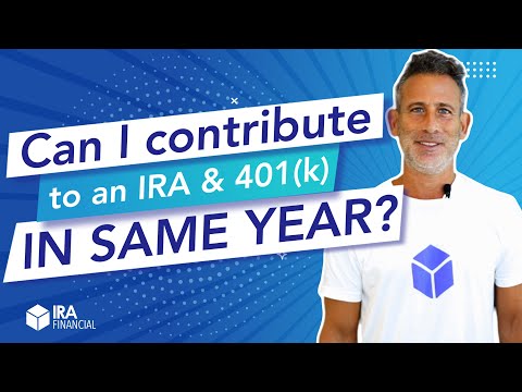 Can I Contribute to an IRA & 401(k) in the Same Year?