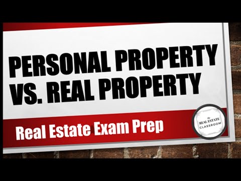 Personal Property vs Real Property | Real Estate Exam Prep Videos