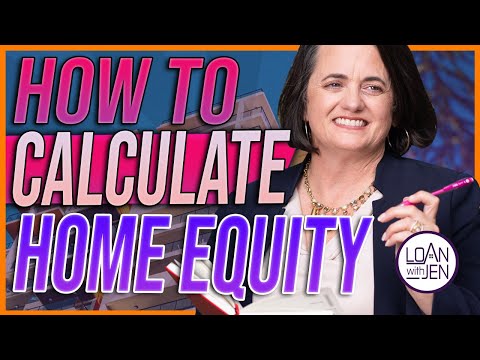 How to Calculate Home Equity | loanwithjen #homeequity