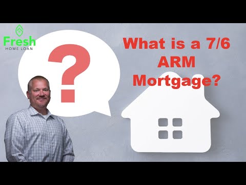 What is a 7/6 ARM Mortgage and Why is it SO Popular?