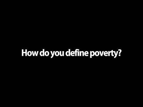 How do you define poverty?