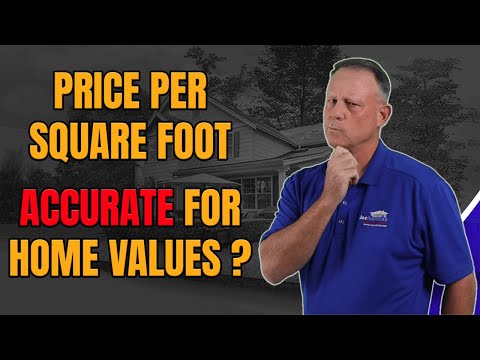 How To Use Price Per Square Foot When Valuing A Home