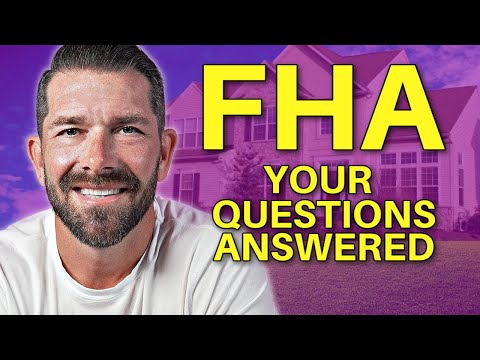 FHA Frequently Asked Questions - FHA Loan Requirements 2023