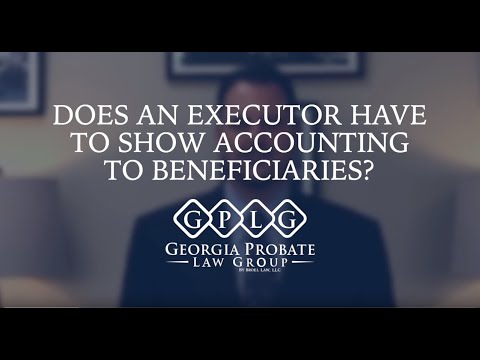 Does An Executor Have To Show Accounting To Beneficiaries?