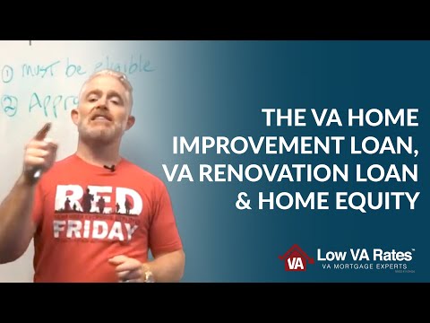 The VA home improvement loan and home equity