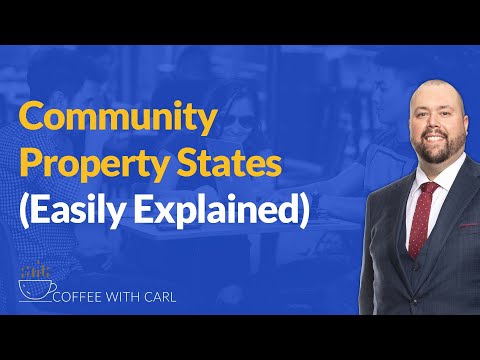 Community Property States Easily Explained