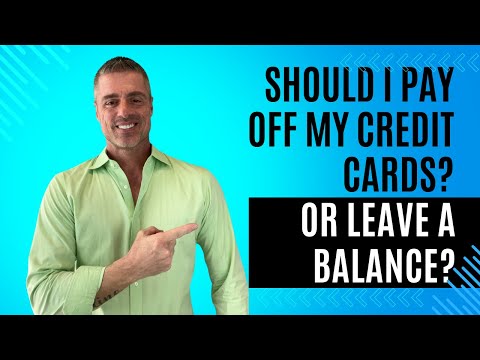 Should I pay off my credit card in full or leave a small balance??