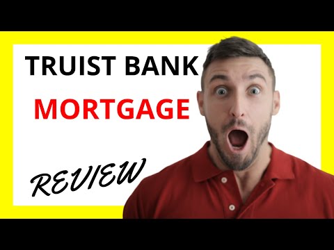 🔥 Truist Mortgage Review: Pros and Cons