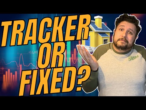 Should You Get a Tracker or Fixed Rate Mortgage?