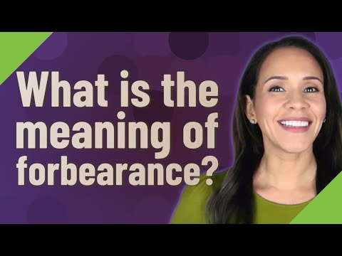 What is the meaning of forbearance?