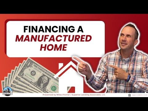 Financing a Manufactured Home:  What you need to know