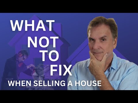 What Not To Fix When Selling Your House 2023