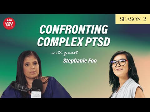 Confronting Complex PTSD with Stephanie Foo | Season 2; Ep 5