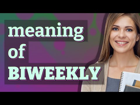 Biweekly | meaning of Biweekly