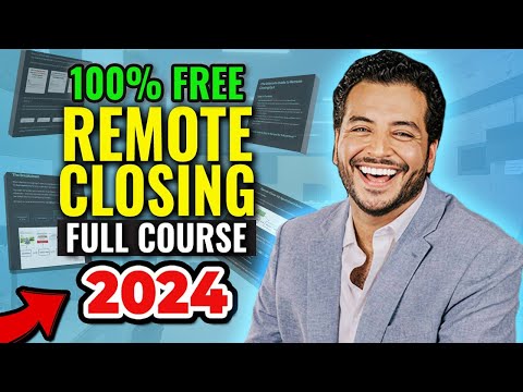 How To ACTUALLY Start Remote Closing In 2024 (FREE COURSE #1)