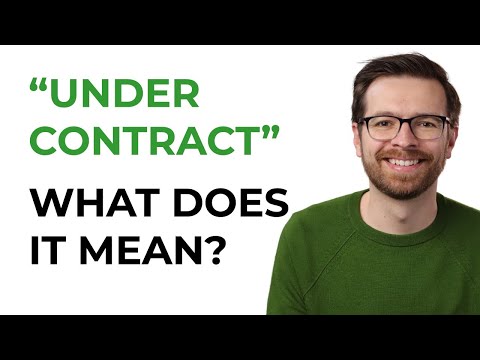 What Does "Under Contract" Mean?