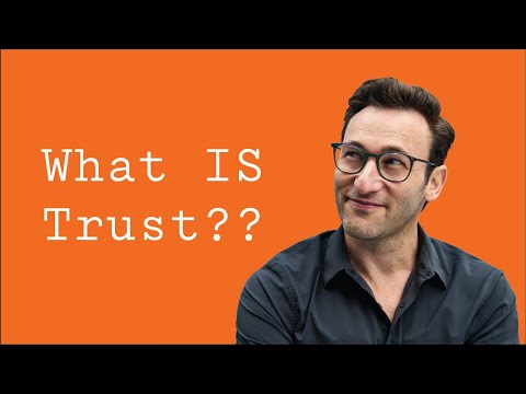 What IS Trust Actually? | Simon Sinek