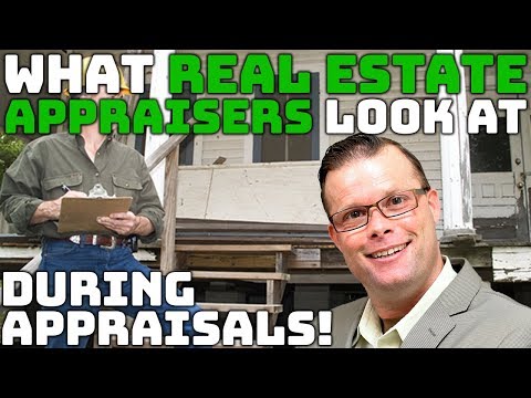 What Real Estate Appraisers Look at During an Appraisal!