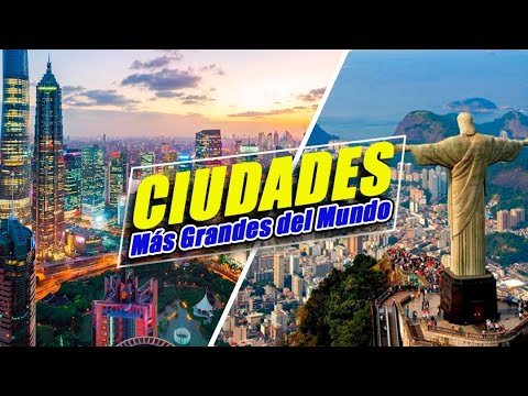 Las 7 ciudades más grandes del mundo.