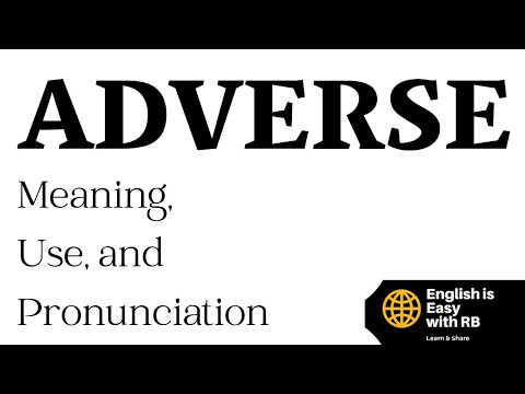 ADVERSE MEANING || ADVERSE USE IN A SENTENCE || ADVERSE PRONUNCIATION || ADVANCED ENGLISH WORDS