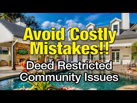 Avoid Costly Mistakes – Deed Restricted Communities