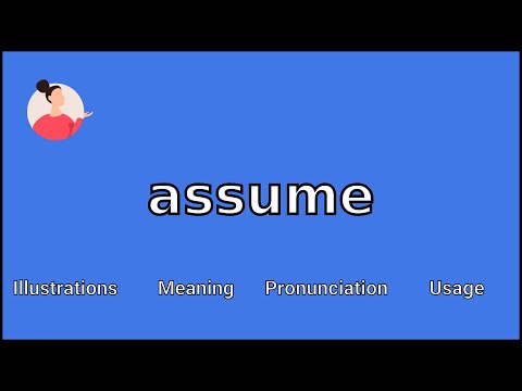 ASSUME - Meaning and Pronunciation