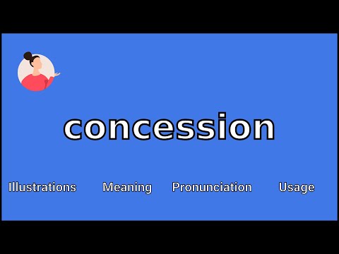 CONCESSION - Meaning and Pronunciation