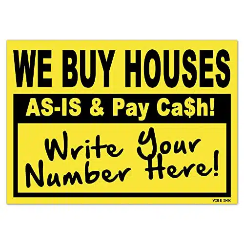 Vibe Ink Bundle Pack   We Buy Houses   As Is & Pay Cash   Customize Yourself! Write Your Number, Address  Website   Wholesale X Bandit Signs (Yellow) Corrugated Plastic One Sided Yard Sign. Made In America!!!