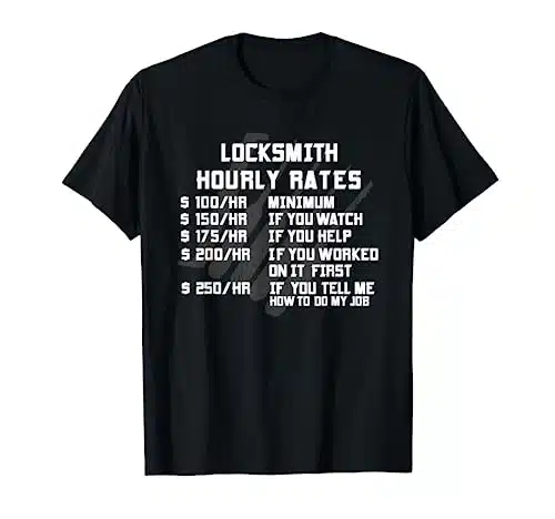 Locksmith Hourly Rates Funny Lock Picker Labor Worker Gifts T Shirt