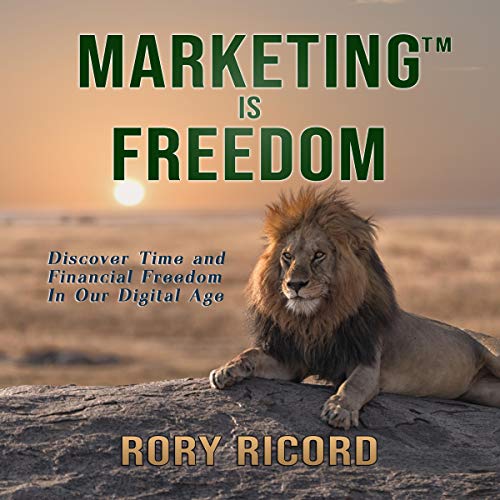 Marketing Is Freedom Discover Time And Financial Freedom In Our Digital Age