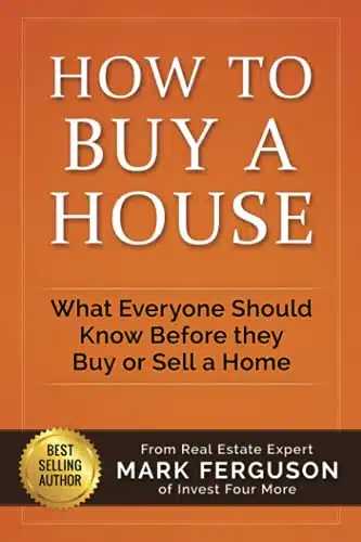 How To Buy A House What Everyone Should Know Before They Buy Or Sell A Home
