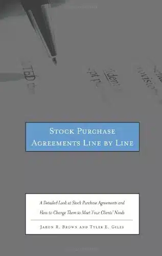 Stock Purchase Agreements Line By Line A Detailed Look At Stock Purchase Agreements And How To Change Them To Meet Your Clients' Needs