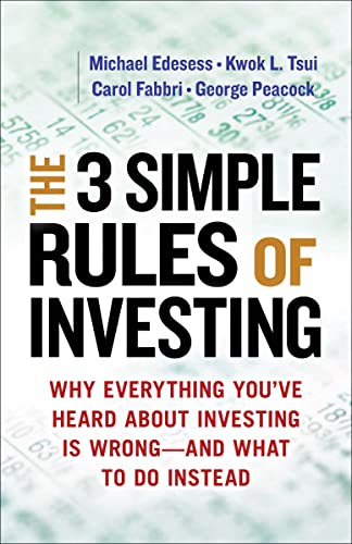 The Simple Rules Of Investing Why Everything You'Ve Heard About Investing Is Wrongand What To Do Instead