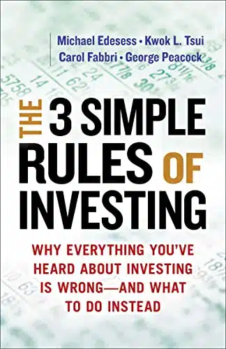 The Simple Rules Of Investing Why Everything You'Ve Heard About Investing Is Wrongand What To Do Instead