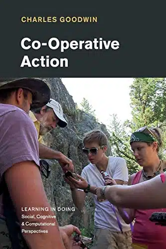 Co Operative Action (Learning In Doing Social, Cognitive And Computational Perspectives)